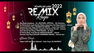 Kompilasi Lagu Raya Remix 2022 / Tiktok Raya 2022 / Raya Remix 2022