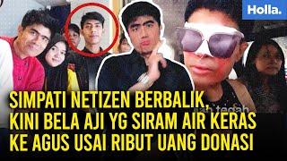 Simpati Netizen Berbalik, Kini Bela Aji Yg Siram Air Keras Ke Agus Usai Ribut Uang Donasi