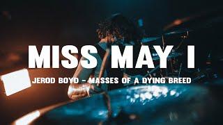 Miss May I - Jerod Boyd - Masses Of A Dying Breed (Live Drum Playthrough)