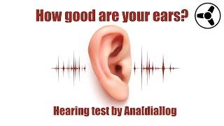 How good are your ears? Hearing Test by Ana[dia]log