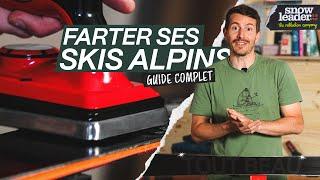 FARTER SES SKIS ALPINS SOI-MÊME ! | Tutos Snowleader 