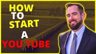 How to Start A Youtube Channel for Real Estate Agents