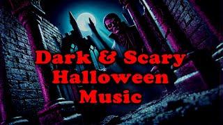 Dark Spooky Halloween Music  Frightening Halloween Music for Intensely Scary Vampire Ambience