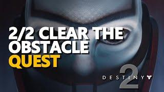 Clear the Obstacle Destiny 2