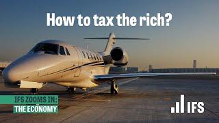 How to tax the rich? | IFS Zooms In