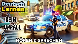 Deutsch Lernen| Beim Unfall| Sprechen & Hören| Deutschkurs| Geschichte & Wortschatz