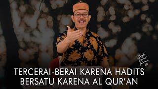 Cangkir Tasawuf Modern eps. 193 - TERCERAI-BERAI KARENA HADITS, BERSATU KARENA AL QUR’AN