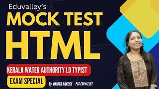 HTML WORKOUT|LD TYPIST| KERAFED|KERALA WATER AUTHORITY |Eduvalley| EXAM FOCUS| Ep-0