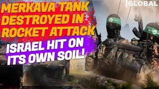 Israel Hit on Its Own Soil! Merkava Tank Destroyed in Rocket Attack