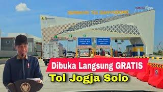 TOL JOGJA SOLO TERBARU, LANGSUNG DIBUKA GRATIS SETELAH DIRESMIKAN PRESIDEN JOKOWI