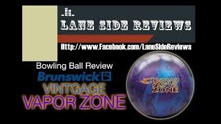 Brunswick Vintage Vapor Zone Bowling Ball Review by Lane Side Reviews