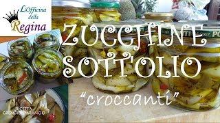 Zucchine sott'olio "croccanti"