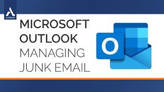 Managing Junk Email in Microsoft Outlook