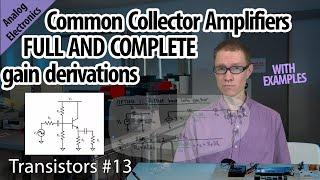 All About Common Collector Amplifiers (13-Transistors)