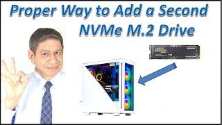 Installing a Second High Speed NVMe M.2 Storage Drive into a PC for Additional Storage