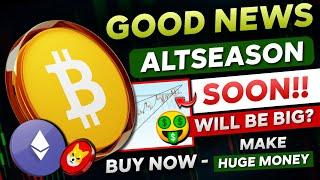  Altcoin Season Coming Soon! - Last Chance to Buy Altcoins? | Good News for Altcoin Holders