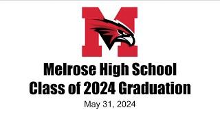 Melrose High School Class of 2024 Graduation