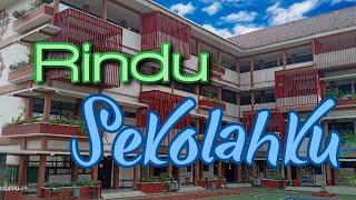 Rindu Sekolahku