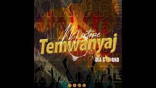 Mixtape Temwanyaj By Dj Diasound