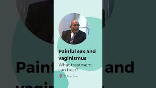 Painful Sex And Vaginismus