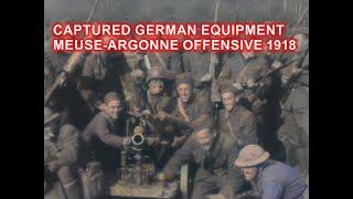 Captured German Equipment in the Meuse-Argonne Offensive 1918 [ WWI Documentary ]