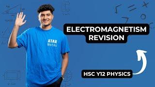 Electromagnetism Revision | HSC Year 12 Physics