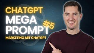 ERFOLGREICHES MARKETING DANK CHATGPT - ChatGPT Mega Prompt 5