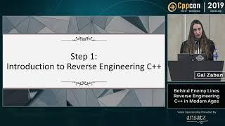 Behind Enemy Lines - Reverse Engineering C++ in Modern Ages - Gal Zaban - CppCon 2019