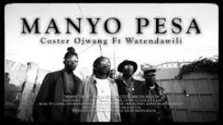 MANYO PESA - Coster Ojwang Feat Watendawili (Official Music Video)