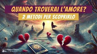 Quando troverai l'amore? Sei pronta? Ecco come scoprirlo