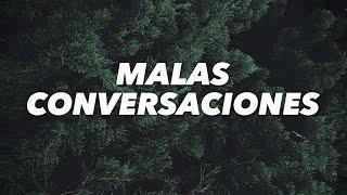 MALAS CONVERSACIONES (Reflexión #35) - Ana Olondo