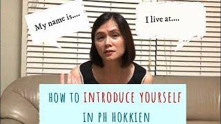 Learn Philippine Hokkien (Fookien) Ep. 26 Self Introduction in PH Hokkien