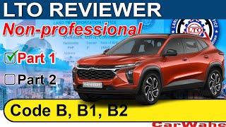 (PART 1 of 2) LTO Exam Reviewer 2024 ENGLISH | Code B, B1 LIGHT VEHICLE | Nonprofessional || CarWahe