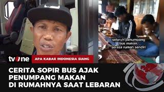 Viral! Sopir Bus Ajak Penumpang Makan di Rumahnya Saat Lebaran | AKIS tvOne