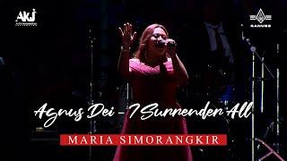 Agnus Dei - I Surrender All - Maria Simorangkir