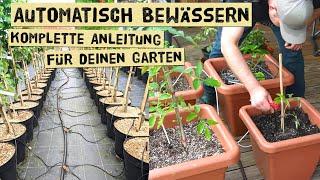 Automatische Bewässerung - Garten auch in der Urlaubszeit bewässern Wasser sparen. Komplettanleitung