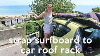 How to tie a Surfboard to Roof Racks - Small Car edition! ‍️