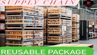 Reusable Packaging in *Supply Chains*
