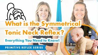 What is the Symmetrical Tonic Neck Reflex (STNR)? Everything You Need to Know!