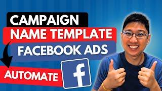 How to Automate Facebook Campaign Names (Meta Name Templates)