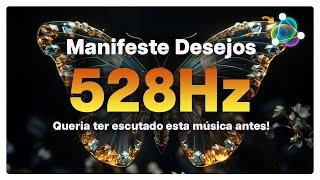 528 Hz QUERIA TER ESCUTADO ESTA MÚSICA ANTES