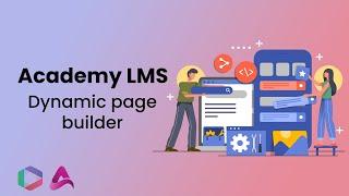 Academy LMS  Dynamic page builder