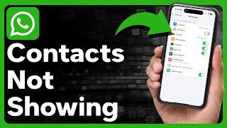 How To Fix WhatsApp Contacts Not Showing On iPhone