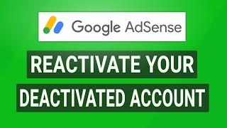 How to Reactivate Google AdSense Account! (If Deactivated)