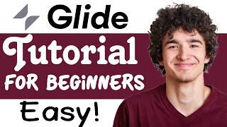 Glide Apps Tutorial For Beginners - How To Use Glide Apps