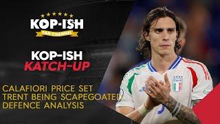 CALAFIORI PRICE SET | TRENT CRITICISM | ANALYSING OUR DEFENCE | KOP-ISH KATCH UP LIVE