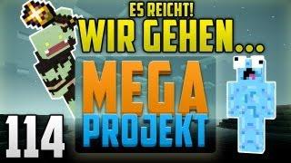 ES REICHT, WIR GEHEN... - Minecraft MEGA PROJEKT #114