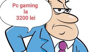 Pc gaming la cerere cu buget de 3500 lei