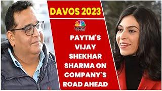 Paytm Founder Vijay Shekhar Sharma On Road Ahead For The Company & More | EXCLUSIVE | Davos 2023