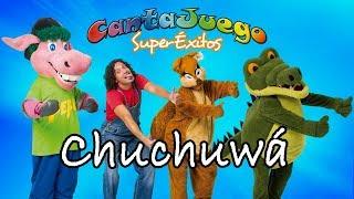 CHUCHUWÁ - CantaJuego -SuperÉxitos | Música Infantil | Canciones para niños